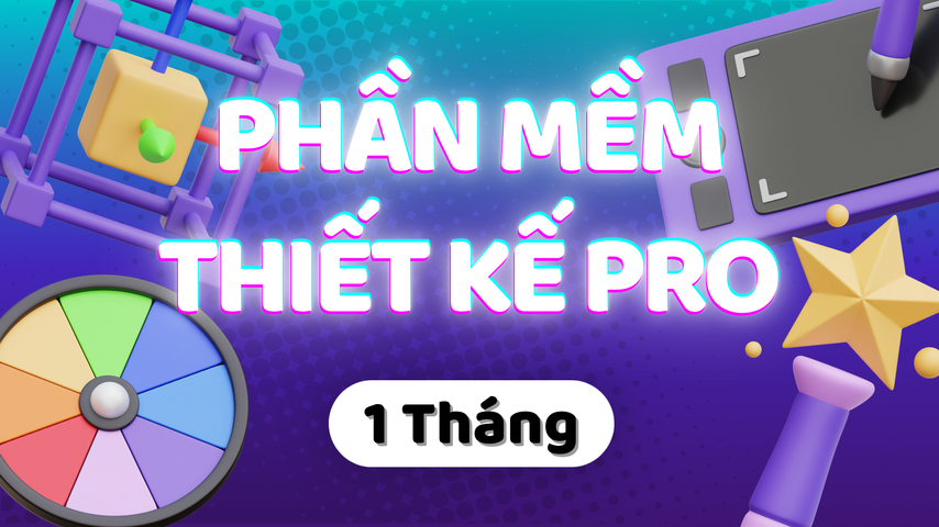 Phần Mềm Thiết Kế Pro (1 tháng) - Đưa Ý Tưởng Thành Hiện Thực