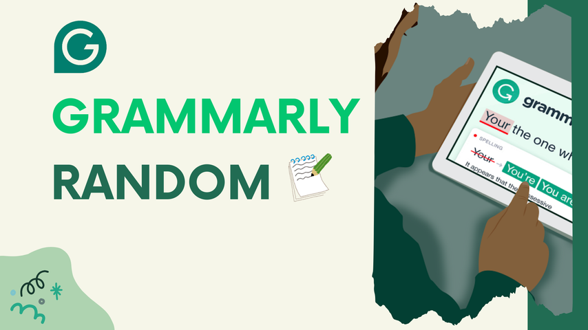 Random Grammarly - May Mắn Luôn Đến Với Người Chăm Chỉ